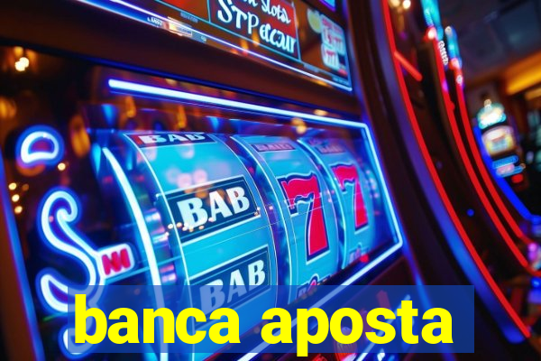 banca aposta